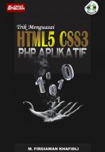 Trik Menguasai HTML5, CSS3, PHP Aplikatif